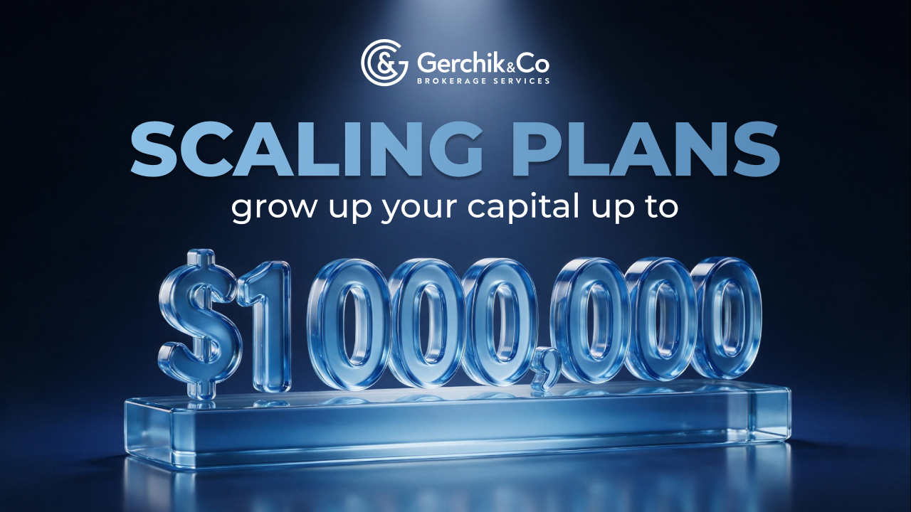 Introducing the New Scaling Plan at Gerchik & Co: Grow Your Prop Capital Up to $1,000,000